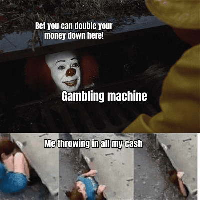 A MEME ABOUT A PERSON EMPTYING THEIR WALLET INTO A BETTING MACHINE WITH THE CAPTION "WHEN YOU FORGET ABOUT BANKROLL MANAGEMENT"