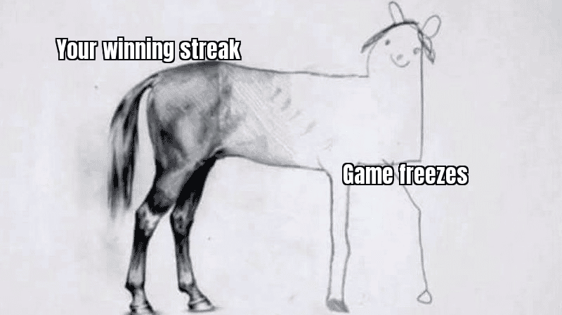 A meme of a frustrated player dealing with a frozen game screen, with the caption "When you're on a winning streak and the game freezes..."