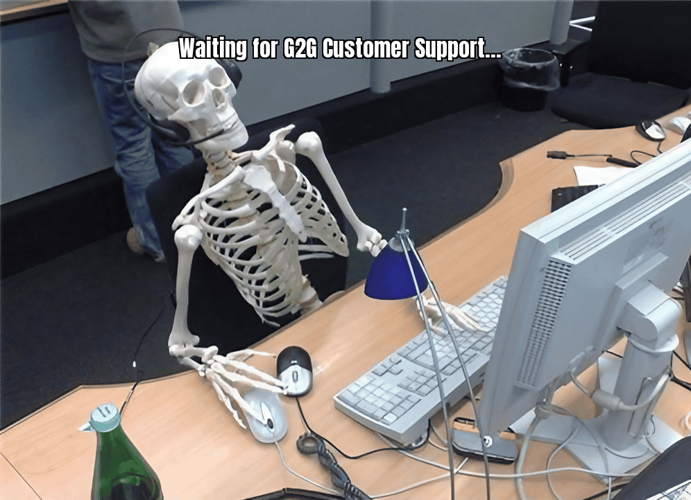 A meme showing frustration with long wait times in G2G's customer support with a humorous twist.