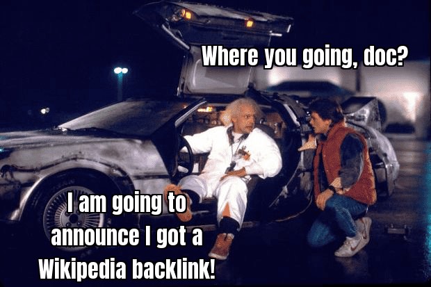 Funny meme about the excitement of getting a Wikipedia backlink