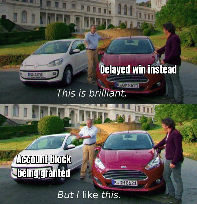 MEME ABOUT ACCOUNT BLOCKS AND DELAYED WINS