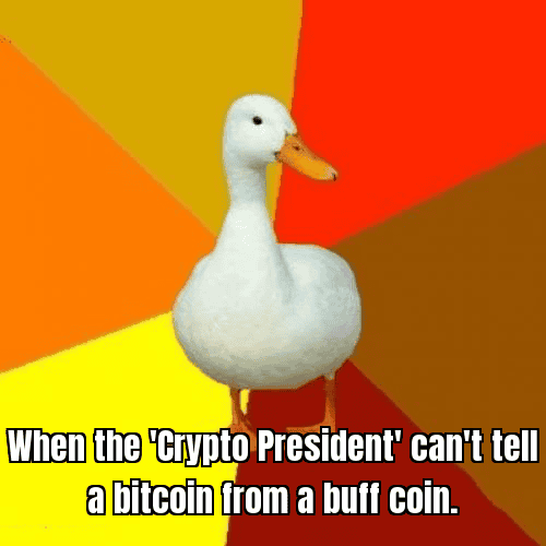 TRUMP AS THE "CRYPTO PRESIDENT" WITH A HUMOROUS CAPTION